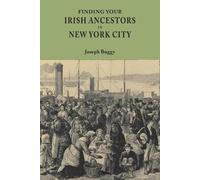 Joseph Buggy Finding Your Irish Ancestors in New York City (Tascabile)