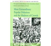 Joseph Bulgatz More Extraordinary Popular Delusions and the Madness (Tascabile)