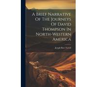 Joseph Burr Tyr A Brief Narrative Of The Journeys Of David Th (Copertina rigida)