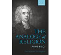 Joseph Butler: The Analogy of Religion