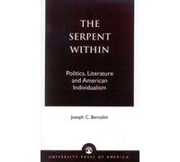 Joseph C. Bertolini The Serpent Within (Tascabile)
