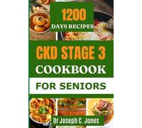 Joseph C Jones Ckd Stage 3 Cookbook for Seniors (Tascabile)
