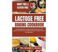 Joseph C Jones Lactose Free Baking Cookbook (Tascabile)