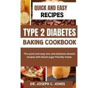Joseph C Jones Type 2 Diabetes baking Cookbook (Tascabile)