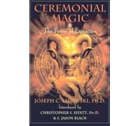 Joseph C Lisiewski Ceremonial Magic & Power of Evocation (Tascabile)