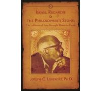 Joseph C Lisiewski Israel Regardie & the Philosopher's Stone (Tascabile)