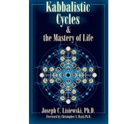 Joseph C Lisiewski Kabbalistic Cycles & the Mastery of Life (Tascabile)