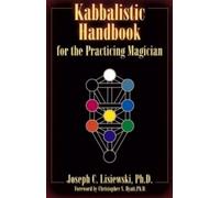 Joseph C Lisiewski Kabbalistic Handbook for the Practicing Magician (Tascabile)