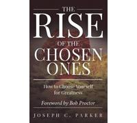 Joseph C. Parker The Rise of the Chosen Ones (Tascabile)