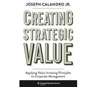 Joseph Calandro Creating Strategic Value (Copertina rigida)
