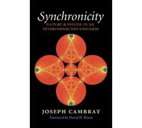 Joseph Cambray Synchronicity: Nature and Psyche in an Interconnected (Tascabile)