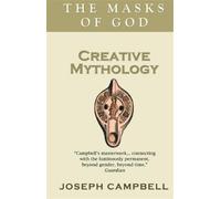 Joseph Campbell Creative Mythology (Tascabile)
