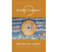Joseph Campbell Myths of Light (Tascabile)