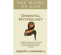 Joseph Campbell Oriental Mythology (Tascabile)