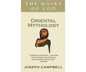 Joseph Campbell Oriental Mythology (Tascabile)