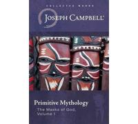 Joseph Campbell Primitive Mythology (Tascabile)