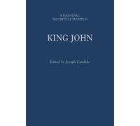 Joseph Candido King John (Copertina rigida) Shakespeare: The Critical Tradition