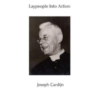 Joseph Cardijn Laypeople into Action (Copertina rigida)
