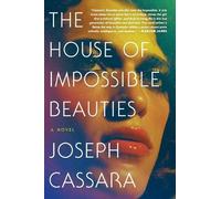 Joseph Cassara The House of Impossible Beauties (Tascabile)
