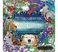 Joseph Catimbang Mythographic Color and Discover: Wild Winter (Tascabile)