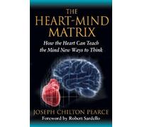 Joseph Chilton Pearce Heart-Mind Matrix (Tascabile)