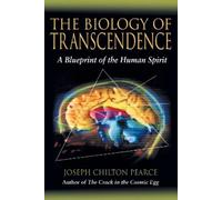 Joseph Chilton Pearce The Biology of Transcendence (Tascabile)