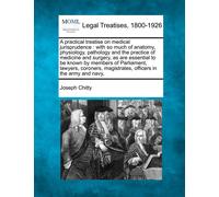 Joseph Chitty A practical treatise on medical jurisprudence (Tascabile)