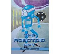 Joseph, Claude The Robotoid Spy Book NUOVO