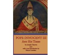 Joseph Clayton Phillip Campbel Pope Innocent III and His Time (Copertina rigida)