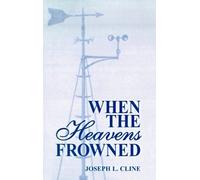 Joseph Cline When the Heavens Frowned (Tascabile)