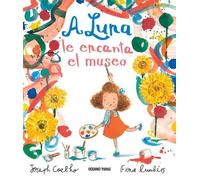 Joseph Coelho Fiona Lumbers Fiona Lumbers A Luna Le Encanta El Museo (Tascabile)