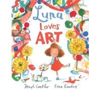 Joseph Coelho Luna Loves Art (Copertina rigida) Luna