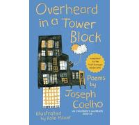 Joseph Coelho Overheard in a Tower Block (Tascabile)