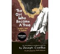 Joseph Coelho The Girl Who Became a Tree (Tascabile)