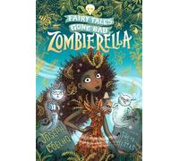 Joseph Coelho Zombierella: Fairy Tales Gone Bad (Tascabile) Fairy Tales Gone Bad