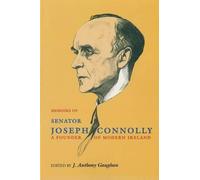Joseph Connolly The Memoirs of Senator Joseph Connolly (Tascabile)