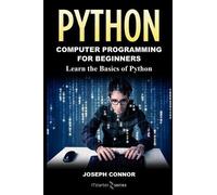 Joseph Connor Python (Tascabile) Computer Programming for Beginners