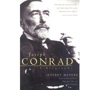Joseph Conrad: A Biography - Meyers Jeffrey