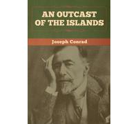Joseph Conrad An Outcast of the Islands (Tascabile)