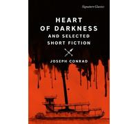 Joseph Conrad Heart of Darkness and Selected Short Fiction (Tascabile)