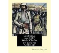 Joseph Conrad Lord Jim, a tale(1900), by Joseph Conrad, (Penguin Cla (Tascabile)
