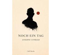 Joseph Conrad - Noch ein Tag. Neue deutsche Übersetzung.