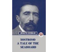 Joseph Conrad Nostromo a Tale of the Seaboard (Tascabile)