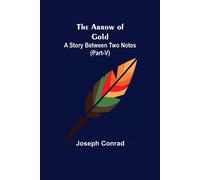 Joseph Conrad The Arrow of Gold (Tascabile)