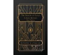 Joseph Conrad The Arrow of Gold (Tascabile)