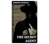 Joseph Conrad The Secret Agent A Simple Tale (Tascabile)