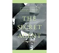 Joseph Conrad The Secret Agent - A Simple Tale (Tascabile)