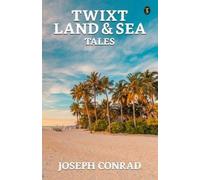 Joseph Conrad TWIXT LAND & SEA TALES (Tascabile)