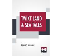 Joseph Conrad Twixt Land & Sea Tales (Tascabile)