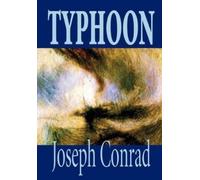Joseph Conrad Typhoon by Joseph Conrad, Fiction, Classics (Copertina rigida)